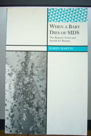 Cover Art for 9780968304433, When a Baby Dies of Sids by Karen Martin