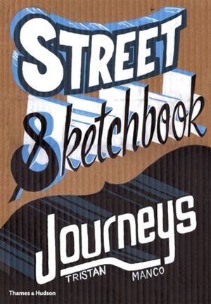 Cover Art for 9780500515150, Street Sketchbook by Tristan Manco