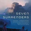 Cover Art for 9780765378026, Seven Surrenders (Terra Ignota) by Assistant Professor of History Ada Palmer