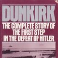 Cover Art for 9780688107376, Dunkirk The Complete Story of the First Step in the Defeat of Hitler by Norman Gelb
