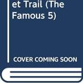 Cover Art for 9780340351550, Five on a Secret Trail (The Famous 5) by Enid Blyton