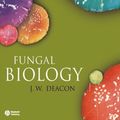 Cover Art for 9781405130660, Fungal Biology: Core Concepts and Problems by J. W. Deacon