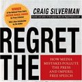 Cover Art for 9781402765643, Regret the Error by Craig Silverman