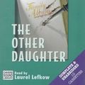 Cover Art for 9780792723561, The Other Daughter: Complete & Unabridged (Chivers Sound Library) by Lisa Gardner