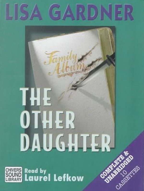 Cover Art for 9780792723561, The Other Daughter: Complete & Unabridged (Chivers Sound Library) by Lisa Gardner