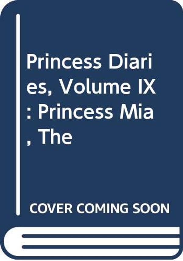 Cover Art for 9780060724627, Princess Mia by Meg Cabot