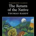 Cover Art for 9781853262388, The Return of the Native by Thomas Hardy