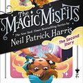 Cover Art for B078W5PMV1, The Magic Misfits: The Second Story by Neil Patrick Harris