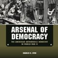 Cover Art for 9780814339527, Arsenal of Democracy by Charles K. Hyde