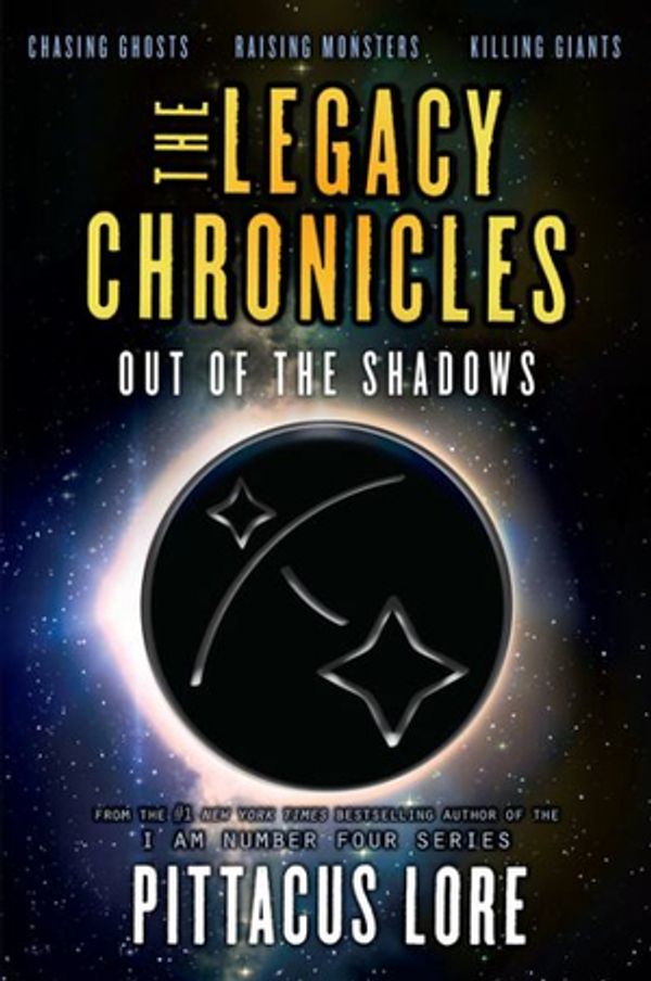 Cover Art for 9780062494085, The Legacy Chronicles: Out of the Shadows by Pittacus Lore