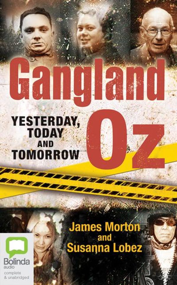 Cover Art for 9781489495365, Gangland Oz: Yesterday, Today and Tomorrow by Morton, James, Lobez, Susanna