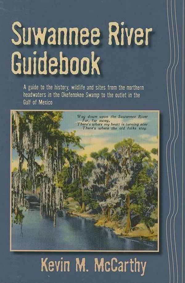 Cover Art for 9781561644490, Suwannee River Guidebook by Kevin M McCarthy