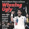 Cover Art for 9783924245597, Winning Ugly by Brad Gilbert, Steve Jamison, Andre Agassi