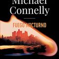 Cover Art for 9788413620572, Fuego nocturno (Spanish Edition): 1 by Michael Connelly