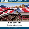 Cover Art for 9780563494331, Lost Continent (Radio Collection) by Bill Bryson