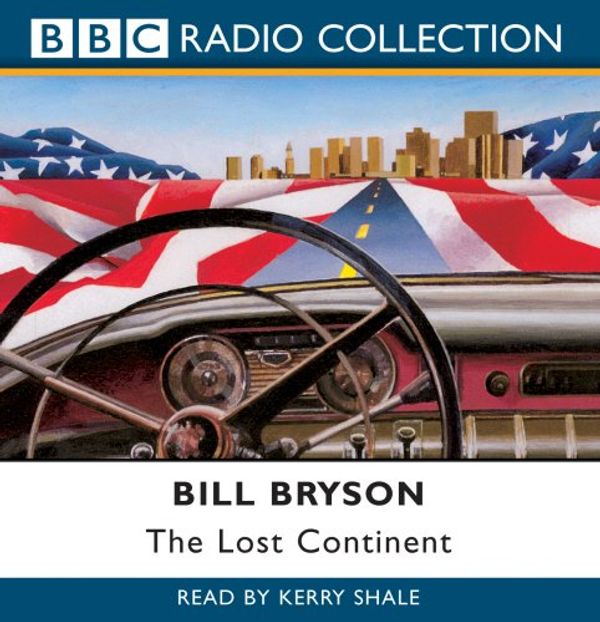 Cover Art for 9780563494331, Lost Continent (Radio Collection) by Bill Bryson