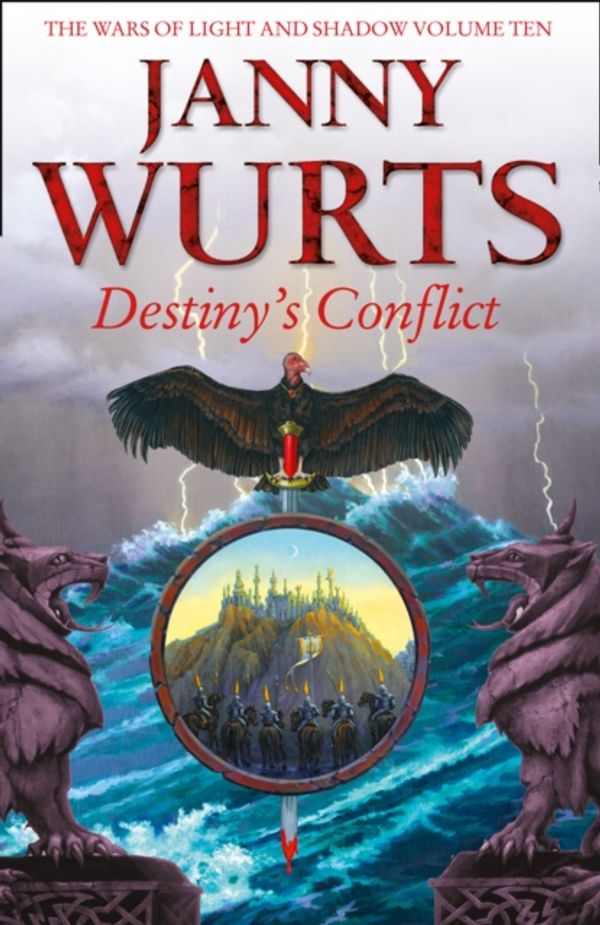 Cover Art for 9780008230029, Destiny's Conflict: Book Two of Sword of the Canon (The Wars of Light and Shadow, Book 10) (Wars of Light & Shadow) by Janny Wurts