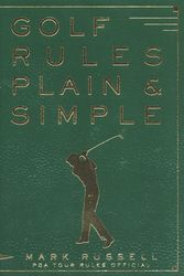 Cover Art for 9780062736680, Golf Rules Plain & Simple by M Russell, John Andrisani