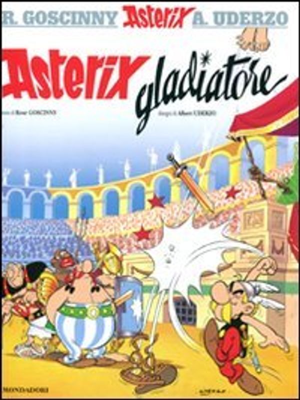 Cover Art for 9788804615743, Asterix gladiatore by René Goscinny, Albert Uderzo