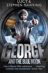 Cover Art for 9780552575973, George and the Blue Moon (George's Secret Key to the Universe) by Stephen Hawking, Lucy Hawking