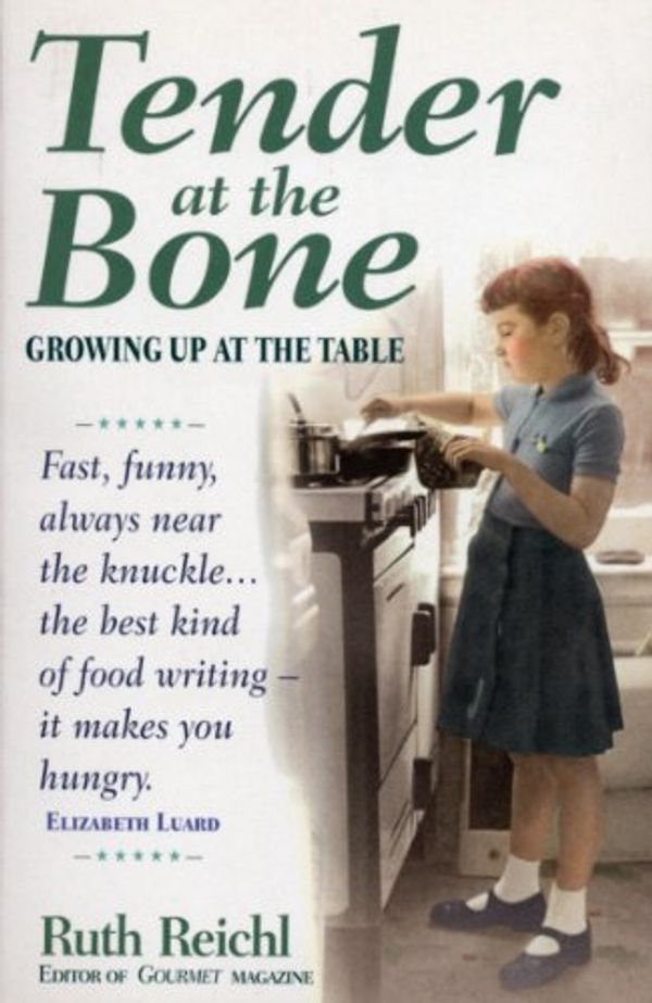 Cover Art for B0069SPB1K, Tender At The Bone: Growing Up at the Table by Ruth Reichl