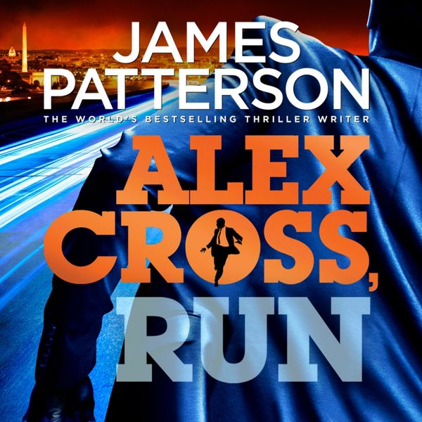 Cover Art for 9781846573309, Alex Cross, Run: (Alex Cross 20) by James Patterson