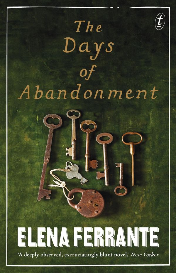 Cover Art for 9781925095944, The Days of Abandonment by Elena Ferrante