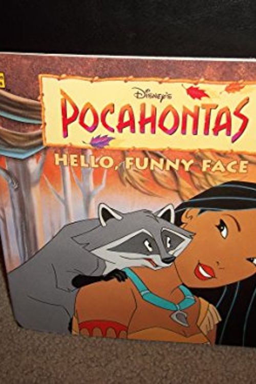 Cover Art for 9780307129161, Disney's Pocahontas, Hello, Funny Face by Margo Lundell