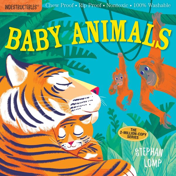 Cover Art for 9780761193081, IndestructiblesBaby Animals by Stephan Lomp