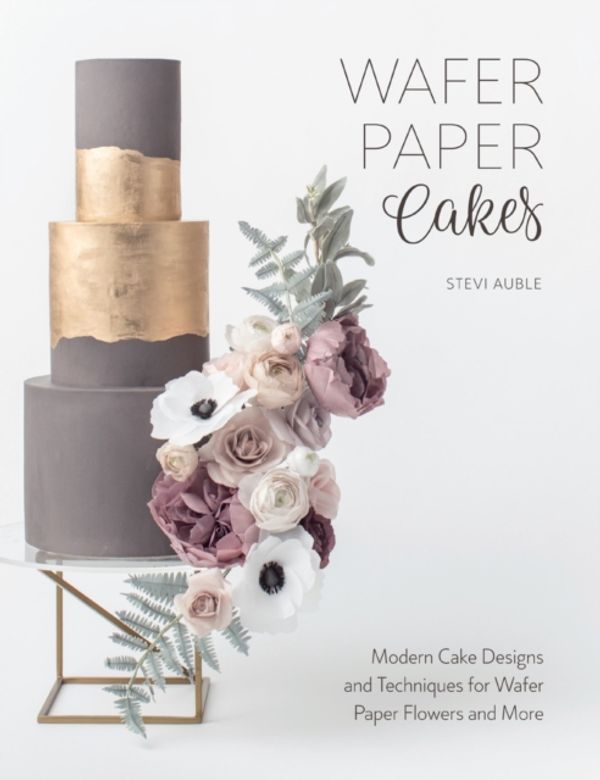 Cover Art for 9781446306604, Wafer Paper CakesEasy Cake Decorating Techniques for Edible Flowers by Stevi Auble