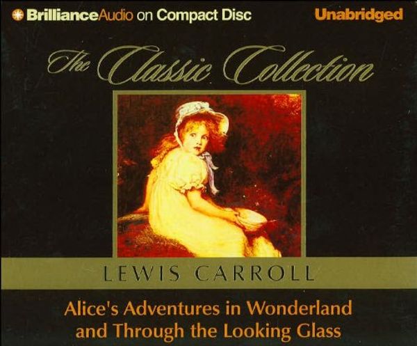 Cover Art for 9781596009769, Alice's Adventures in Wonderland and Through the Looking Glass by Lewis Carroll