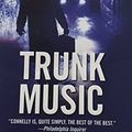 Cover Art for 9781561009640, Trunk Music (Harry Bosch) by Michael Connelly