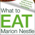 Cover Art for 9780865477049, What to Eat by Marion Nestle