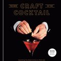 Cover Art for 9781984823588, The New Craft of the Cocktail by Dale DeGroff