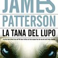 Cover Art for B0065N8U94, La tana del Lupo by James Patterson