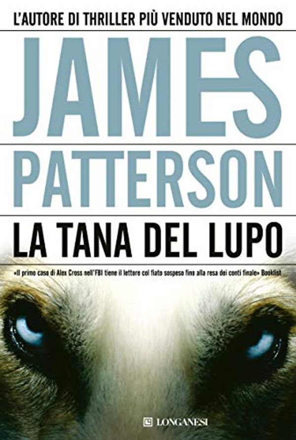 Cover Art for B0065N8U94, La tana del Lupo by James Patterson