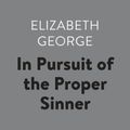 Cover Art for 9781984844132, In Pursuit of the Proper Sinner by Elizabeth George