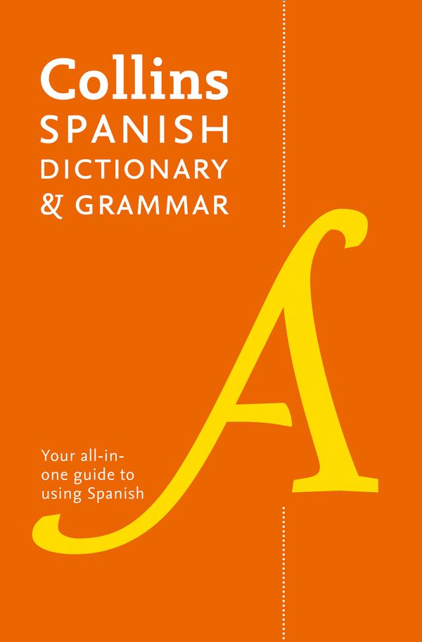 Cover Art for 9780008241391, Collins Spanish Dictionary And Grammar120,000 Translations Plus Grammar Tips [Eighth ... by Collins Dictionaries
