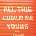 Cover Art for 9781782835905, All This Could Be Yours by Jami Attenberg