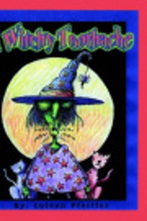 Cover Art for 9781413462838, A Witchy Toothache by Coleen Pfeiffer