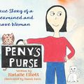 Cover Art for 9781662903311, Peny's Purse: A True Story of a Determined and Brave Woman by Natalie Elliott