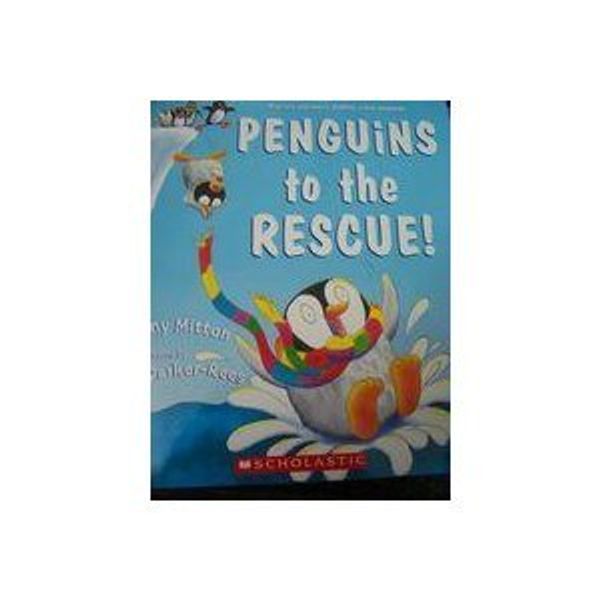 Cover Art for 9780545003520, Penguins to the Rescue by Tony Mitton