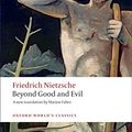Cover Art for B01N2GEABL, Beyond Good and Evil Prelude to a Philosophy of the Future (Oxford World's Classics) by Friedrich Nietzsche (2008-08-14) by Friedrich Nietzsche