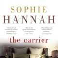 Cover Art for 9780340980729, The Carrier by Sophie Hannah