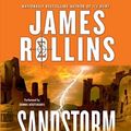 Cover Art for 9780060727895, Sandstorm by James Rollins
