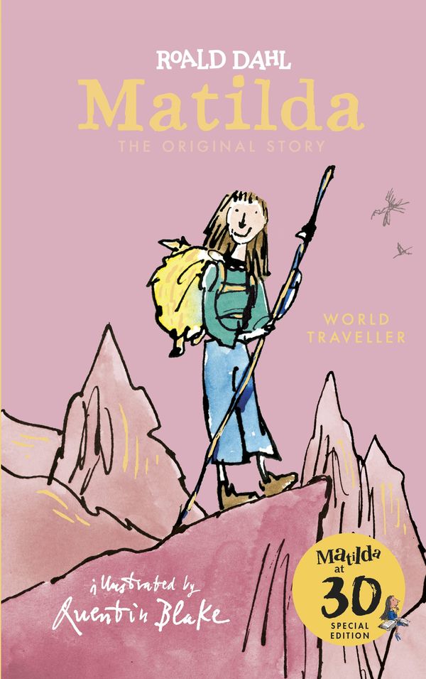 Cover Art for 9780241378748, Matilda at 30: World Traveller by Roald Dahl