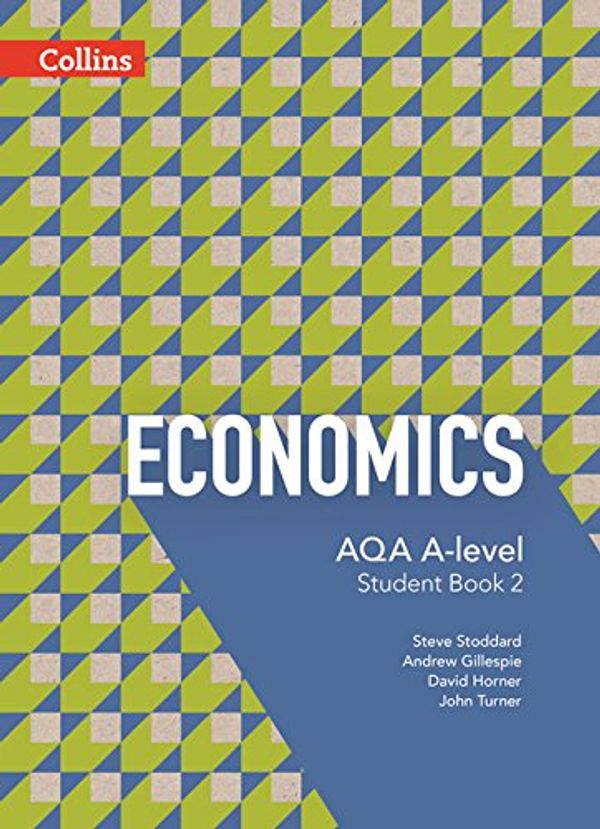 Cover Art for 9780007597611, AQA A-level Economics - Student Book 2 by Steve Stoddard