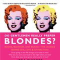 Cover Art for 9780385342162, Do Gentlemen Really Prefer Blondes?: Bodies, Behavior, and Brains--The Science Behind Sex, Love, and Attraction by Jena Pincott