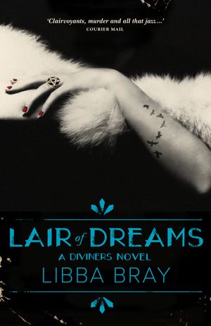 Cover Art for 9781742375236, Lair of Dreams: The Diviners 2 by Libba Bray