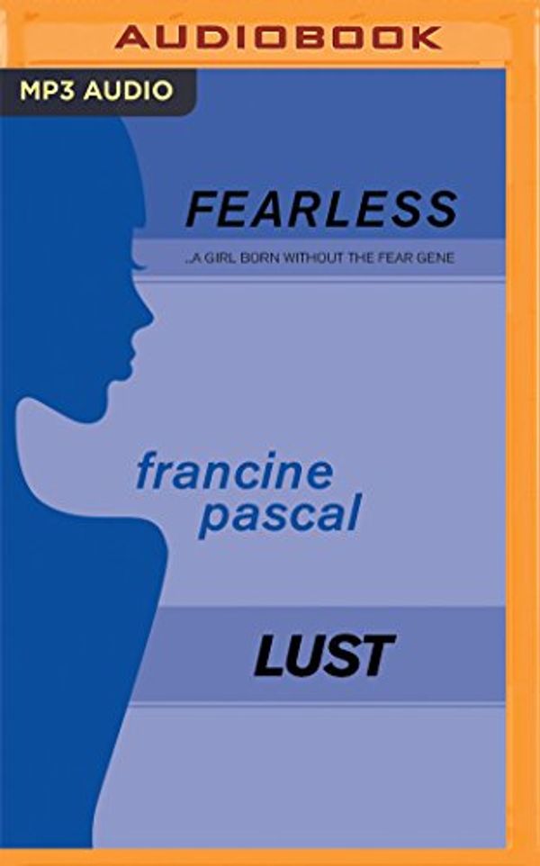 Cover Art for 9781511341578, Lust (Fearless) by Francine Pascal